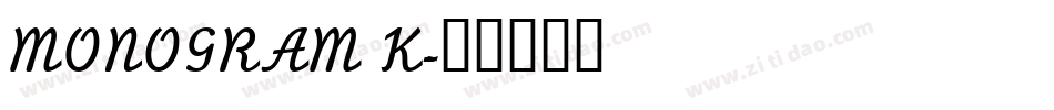 MONOGRAM K字体转换
